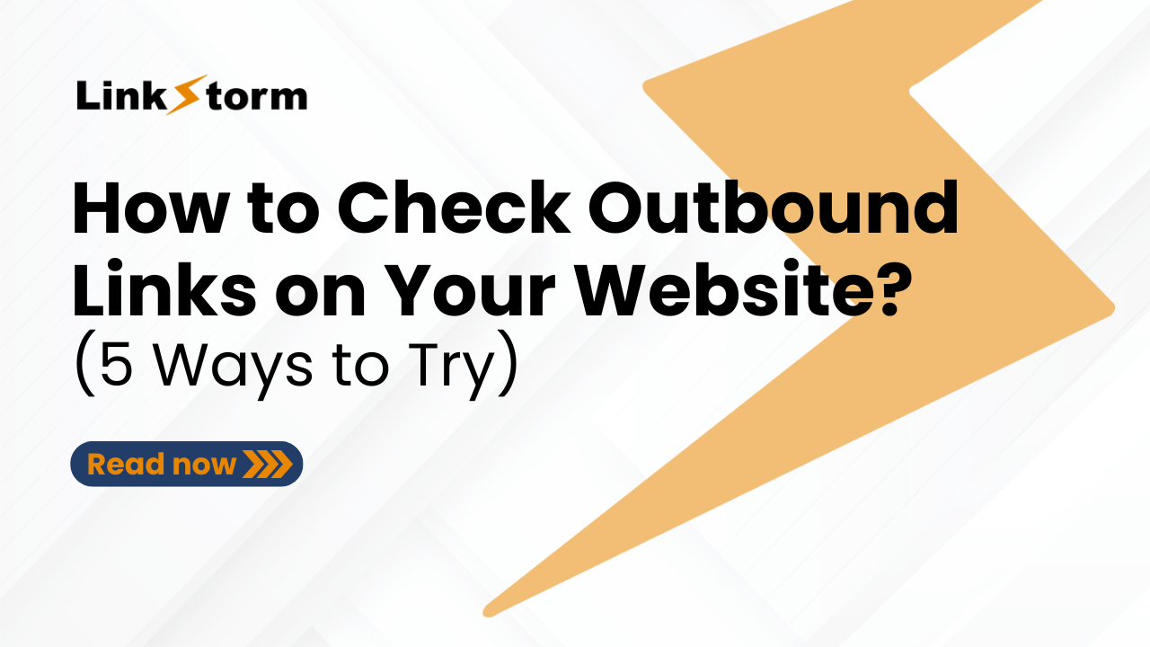 How to Check Outbound Links on Your Website? (5 Ways to Try)